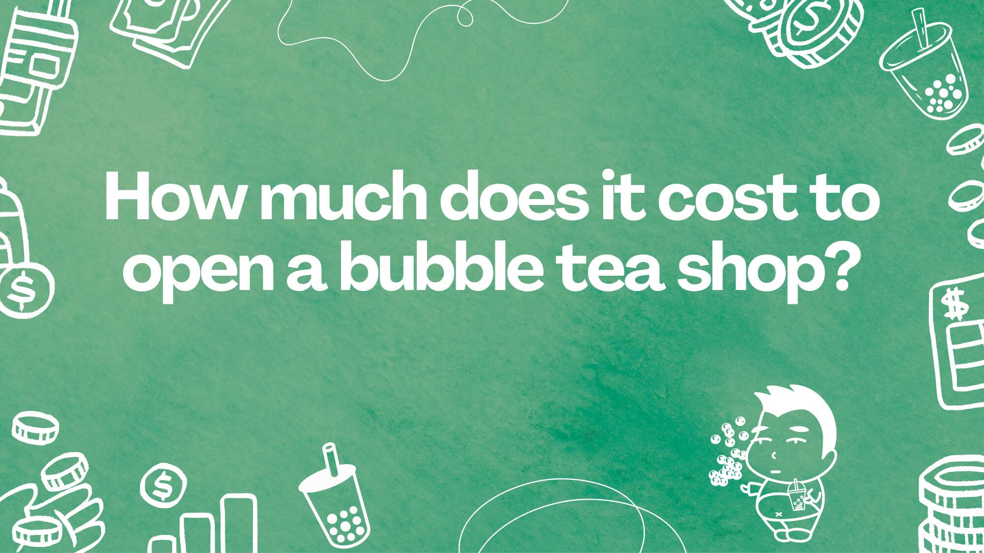 How much does it cost to open a bubble tea shop?